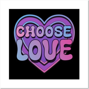 Choose Love Posters and Art